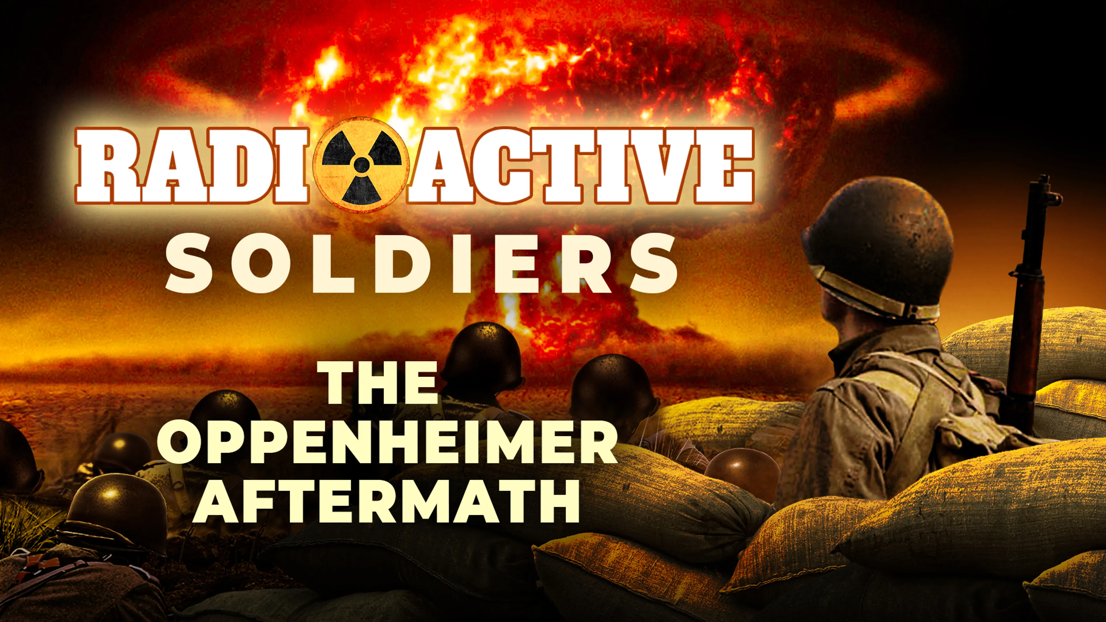 RadioActive Soldiers: The Oppenheimer Aftermath poster